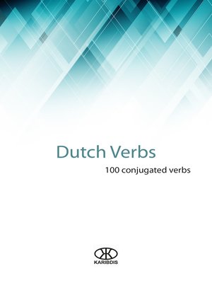 cover image of Dutch Verbs (100 Conjugated Verbs)